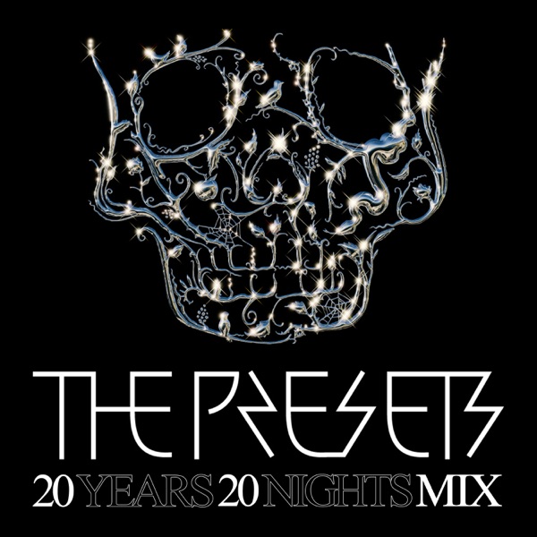 The Presets 20 Years 20 Nights Mix (DJ Mix) album cover