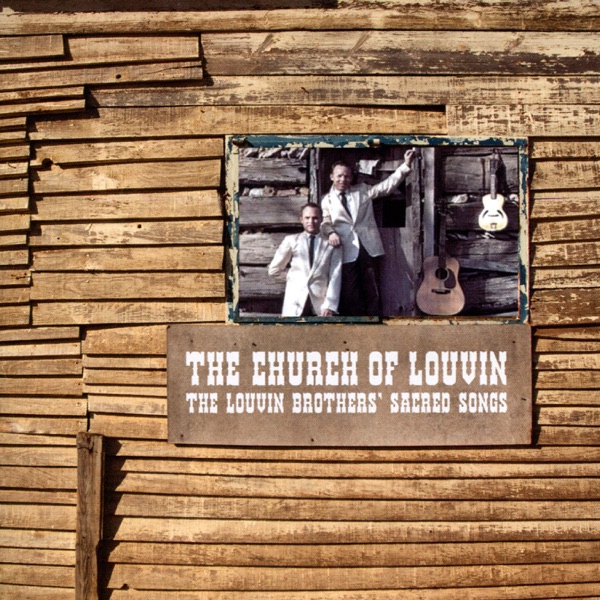 The Church of Louvin - The Louvin Brothers' Sacred Songs album cover