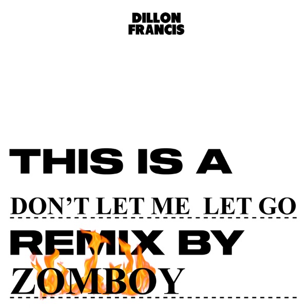Don’t Let Me Let Go (Zomboy Remix) - Single album cover