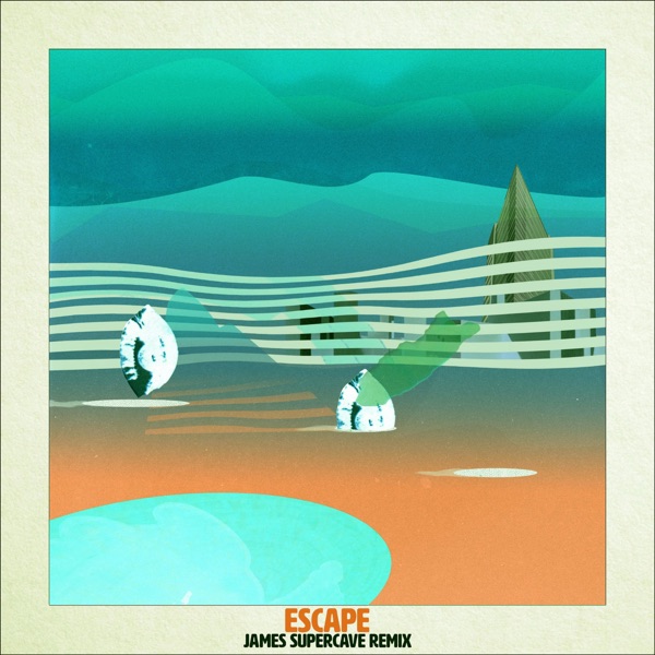 Escape (feat. James Supercave) [James Supercave Remix] - Single album cover