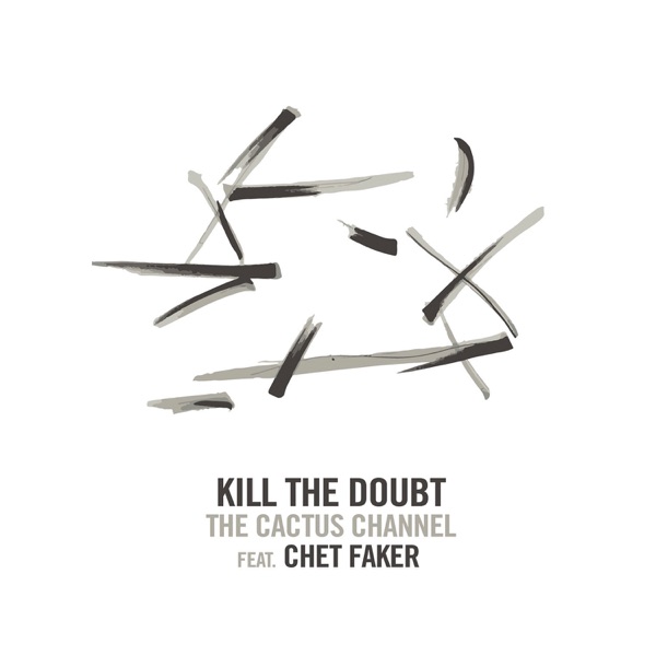 Kill the Doubt (feat. Chet Faker) - Single album cover