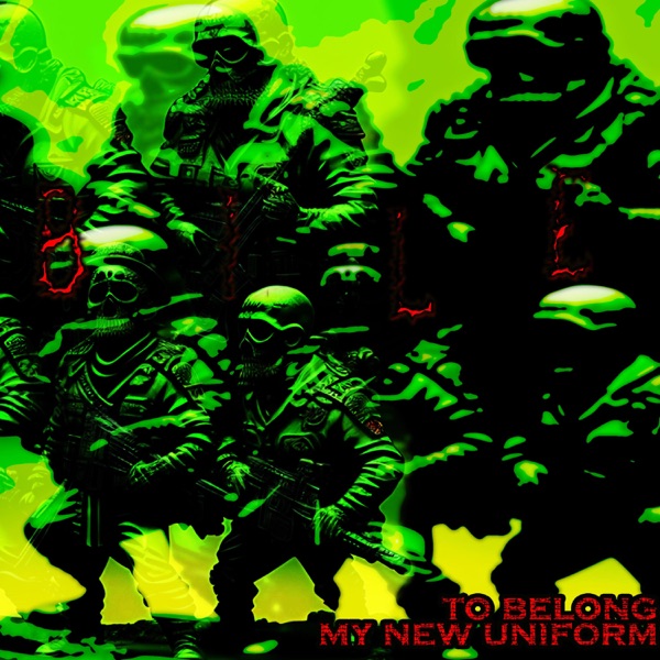 To Belong, My New Uniform (2023 Remaster) - Single album cover