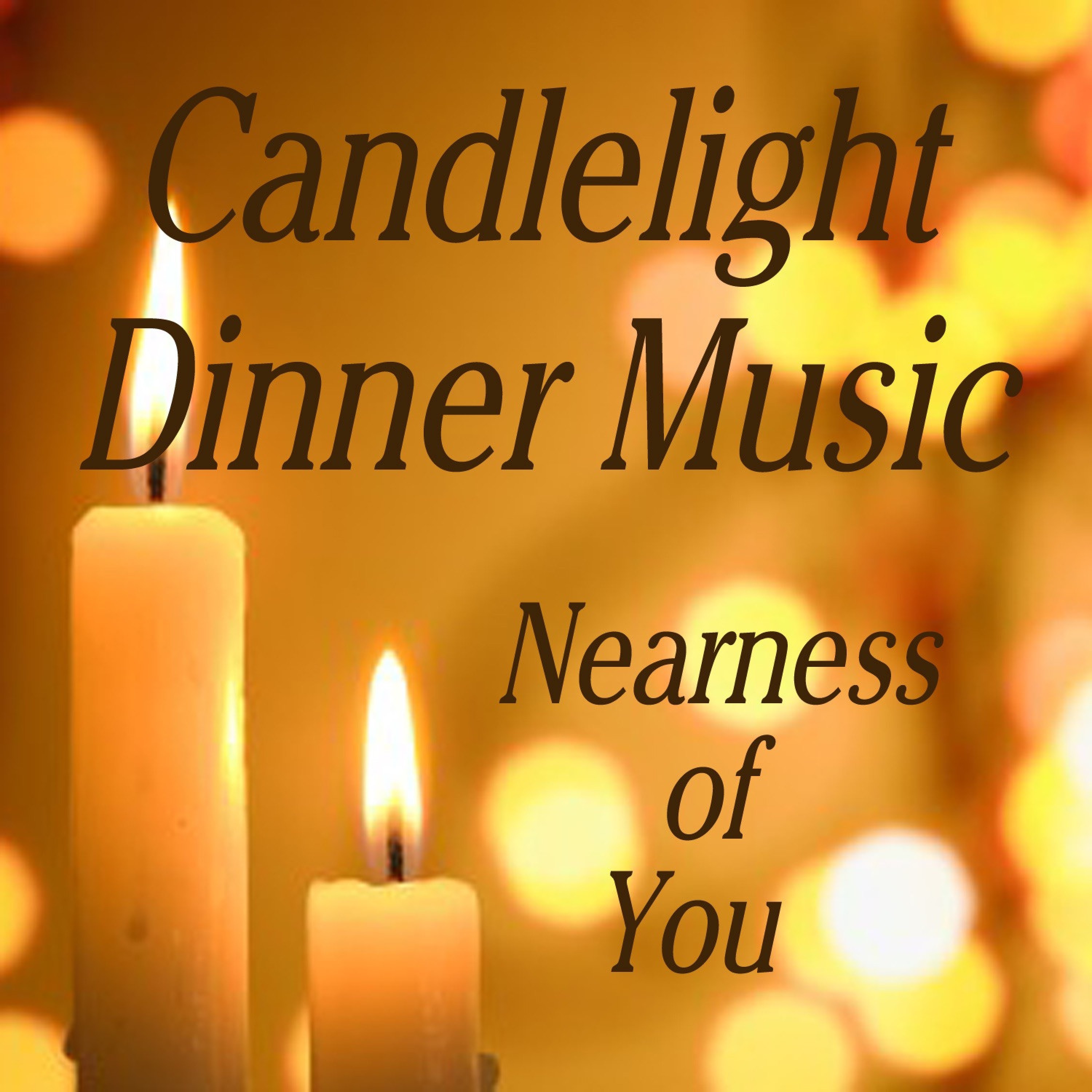 Candlelight Dinner Music: Nearness of You album cover