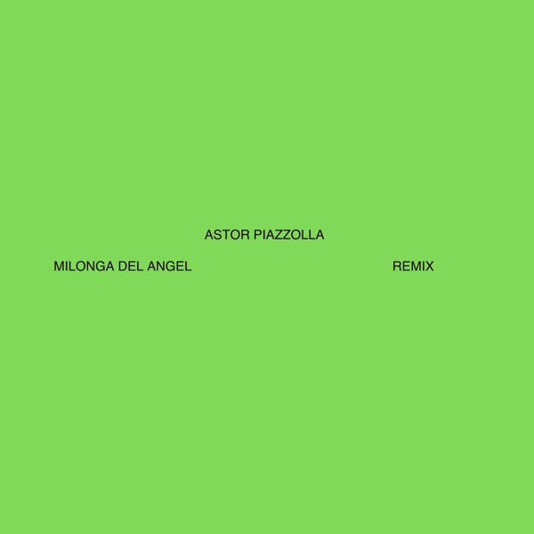 Milonga Del Angel (Remix) - Single album cover