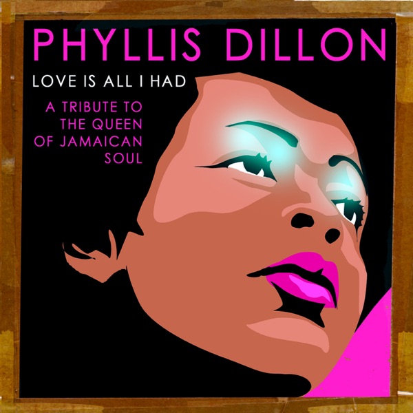 Love Is All I Had: A Tribute to the Queen of Jamaican Soul album cover