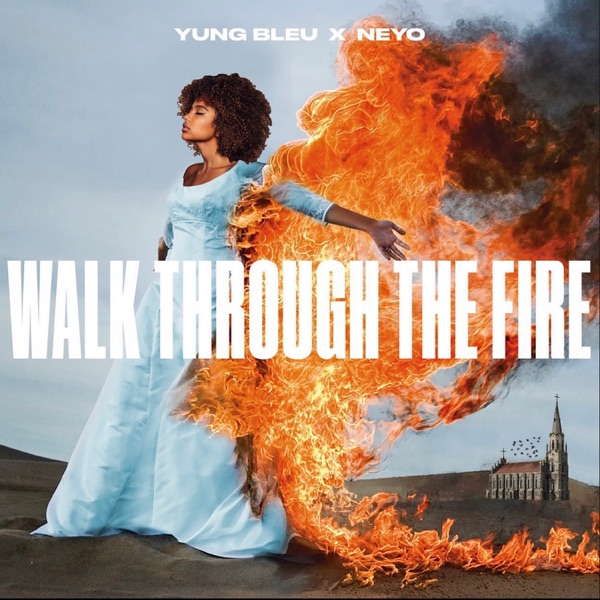 Walk Through The Fire (feat. Ne-Yo) - Single album cover