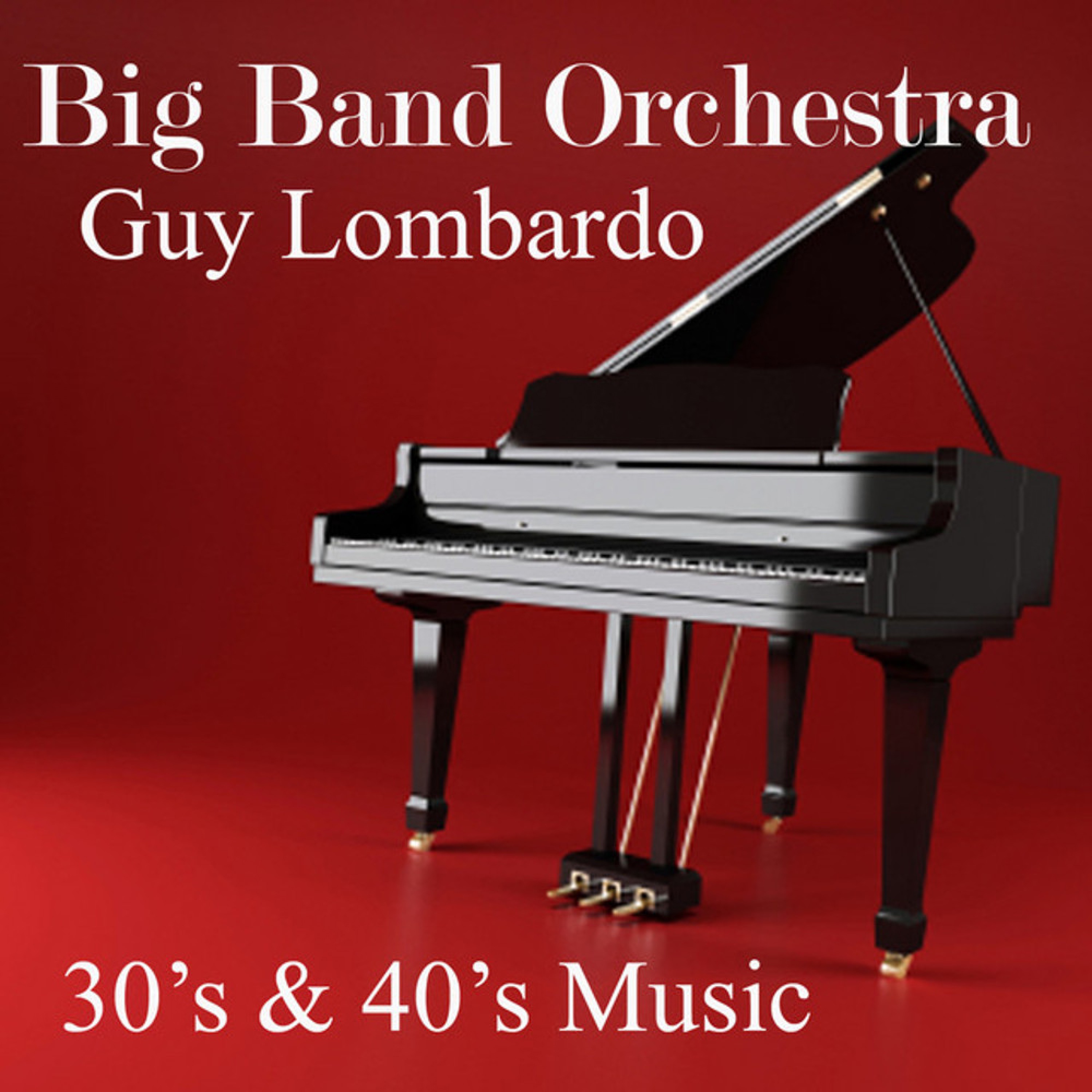 A Tribute to Guy Lombardo: Big Band Orchestra - 1930s and 1940s Music album cover