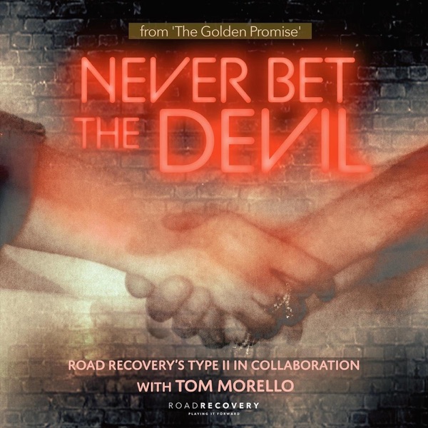 Never Bet the Devil (feat. Tom Morello & Type II) - Single album cover