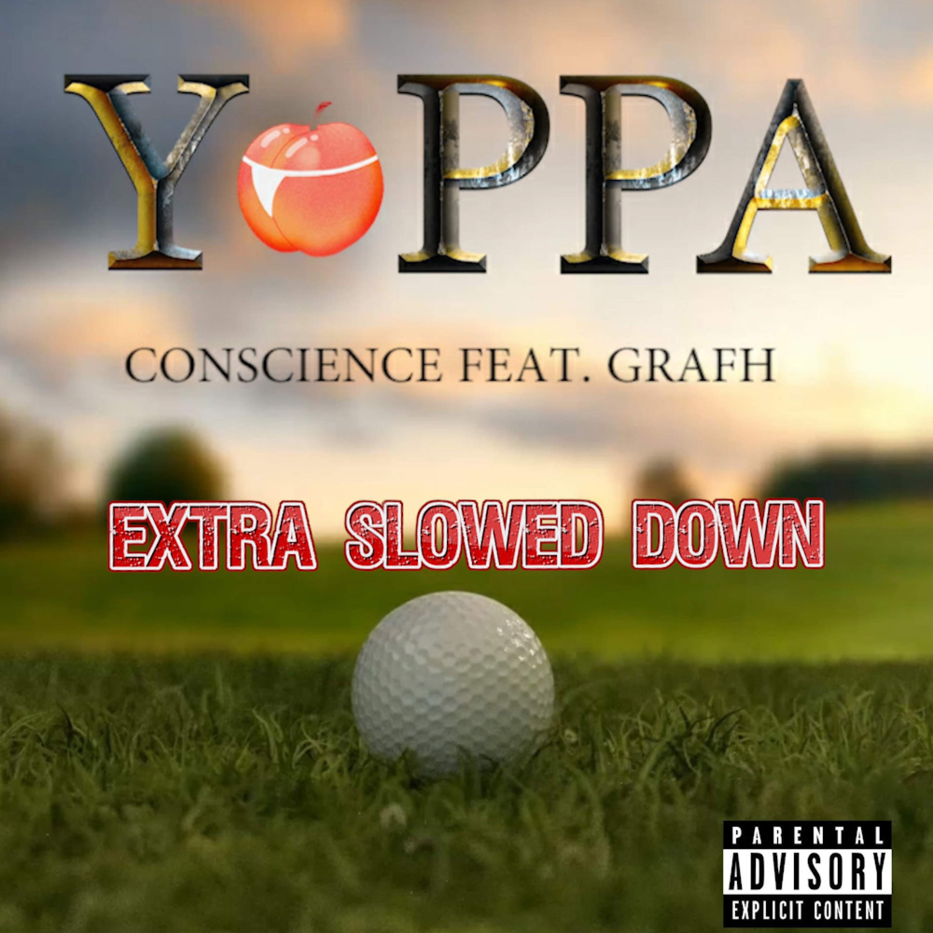 Conscience Yoppa (feat. Grafh) [extra slowed down] - Single album cover