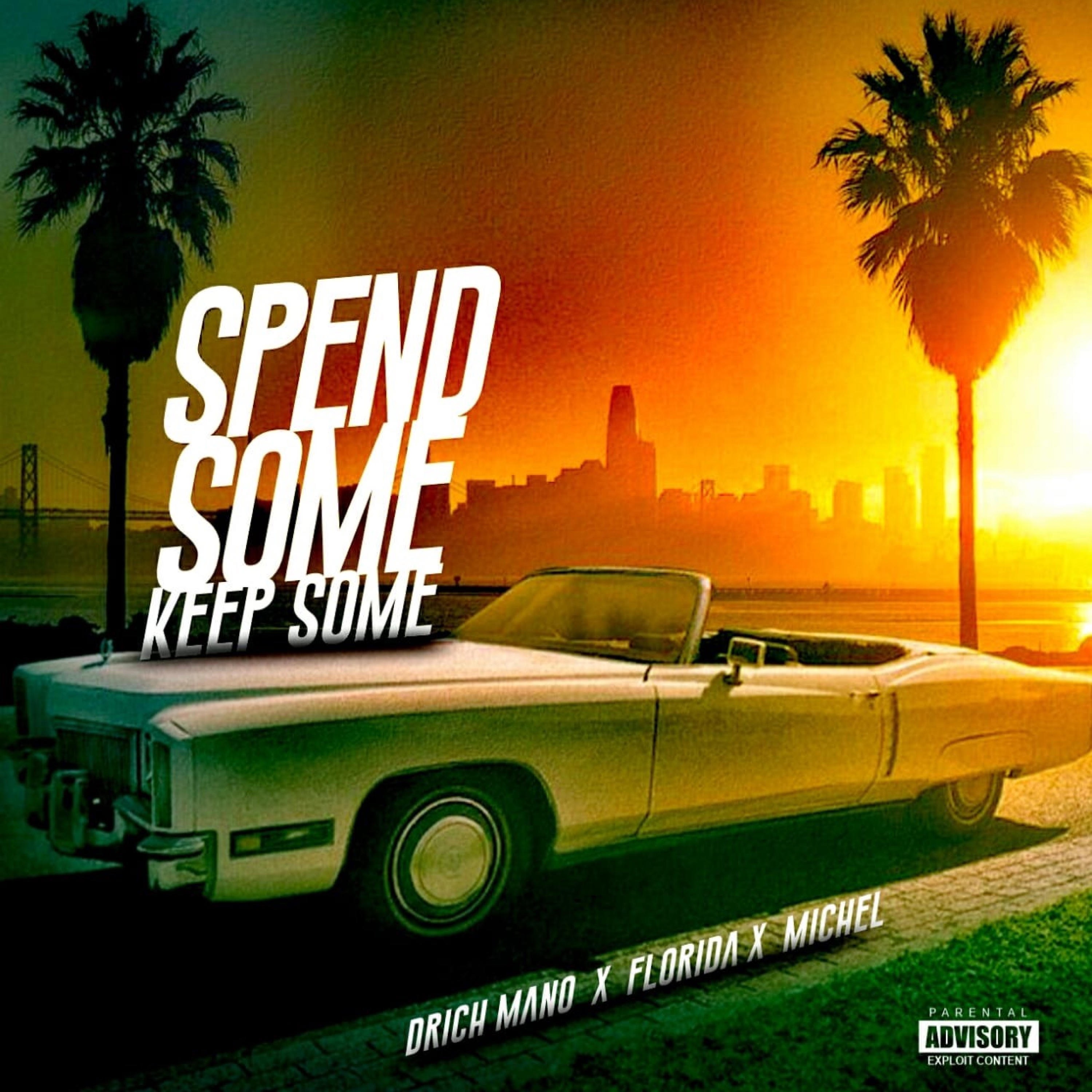 Spend Some Keep Some (feat. Florida & Michel) - Single album cover