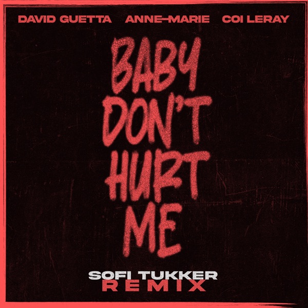 Baby Don't Hurt Me (Sofi Tukker Remix) - Single album cover