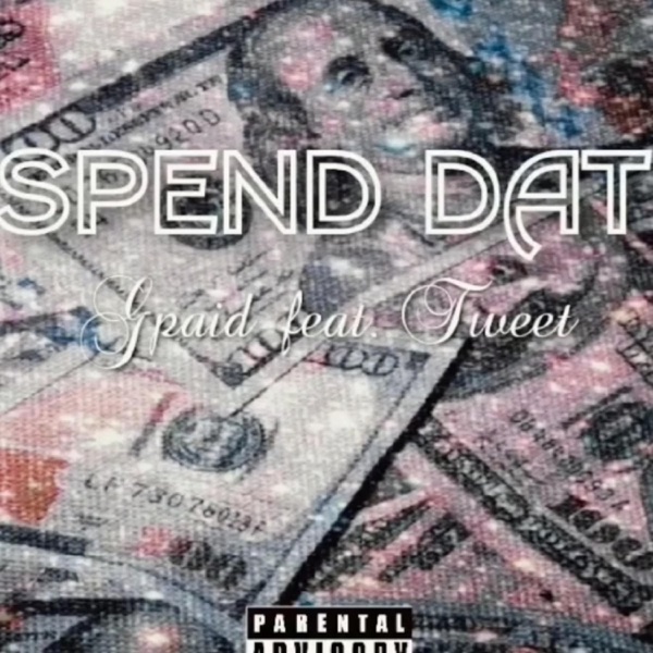 Spend Dat (feat. Tweet) - Single album cover