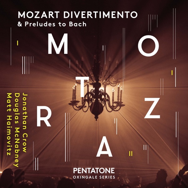 PENTATONE OXINGALE SERIES ''MOZART DIVERTIMENTO & Preludes to Bach" album cover