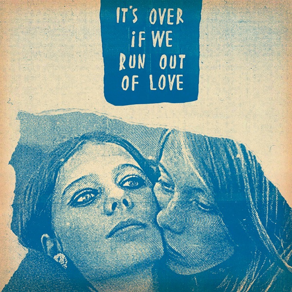 It's Over, If We Run Out of Love (feat. Raven Violet) [Remixes] album cover