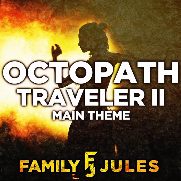 Octopath Traveler II Main Theme - Single album cover