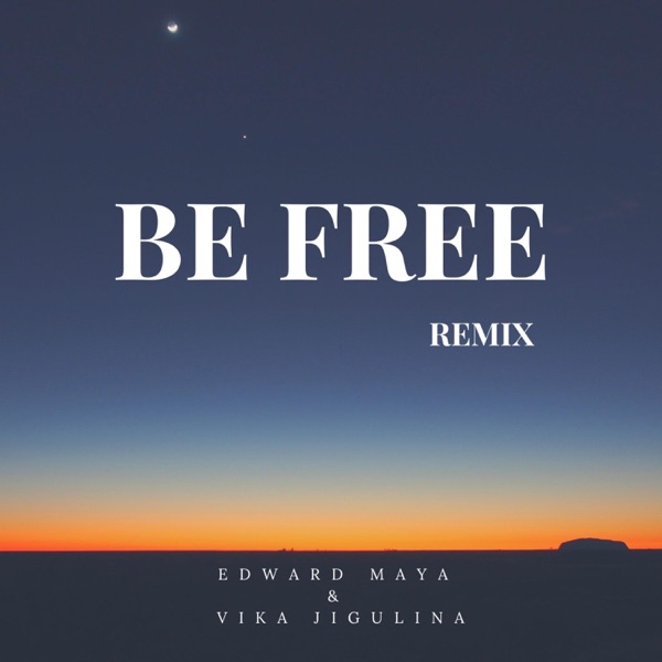 Be Free Remix (feat. Vika Jigulina) - Single album cover