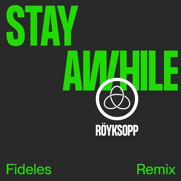 Stay Awhile (feat. Susanne Sundfør) [Fideles Remix] - Single album cover