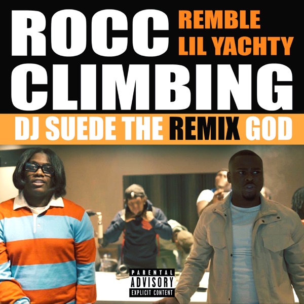 Rocc Climbing (feat. Lil Yachty) [DJ Suede The Remix God Remix] - Single album cover