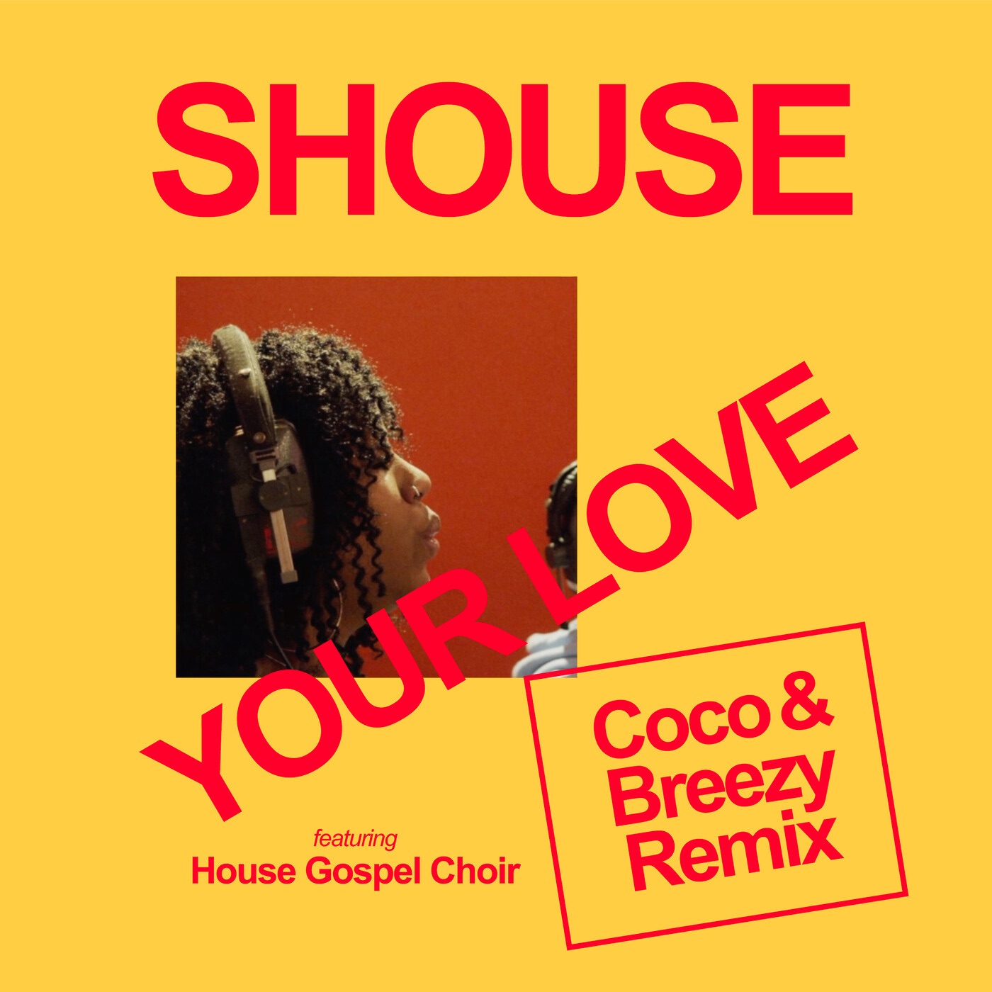 Your Love (Coco & Breezy Remix) [feat. House Gospel Choir] - Single album cover