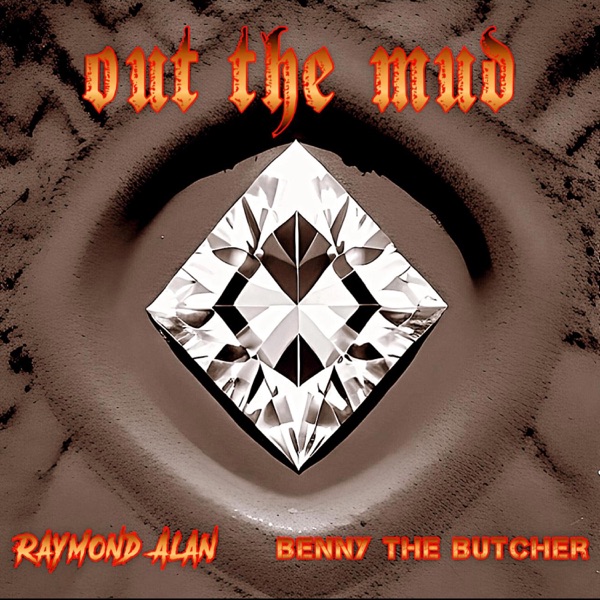 OUT the MUD (feat. BENNY the BUTCHER) - Single album cover