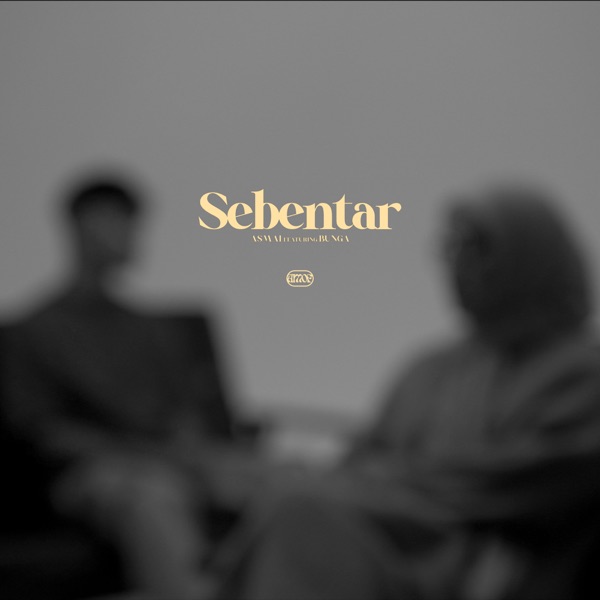 Sebentar Pt. II (feat. Bunga) - Single album cover