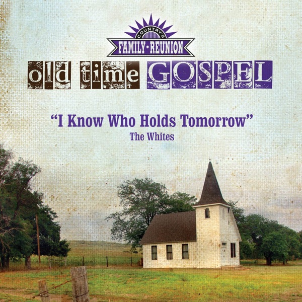I Know Who Holds Tomorrow (Old Time Gospel) - Single album cover