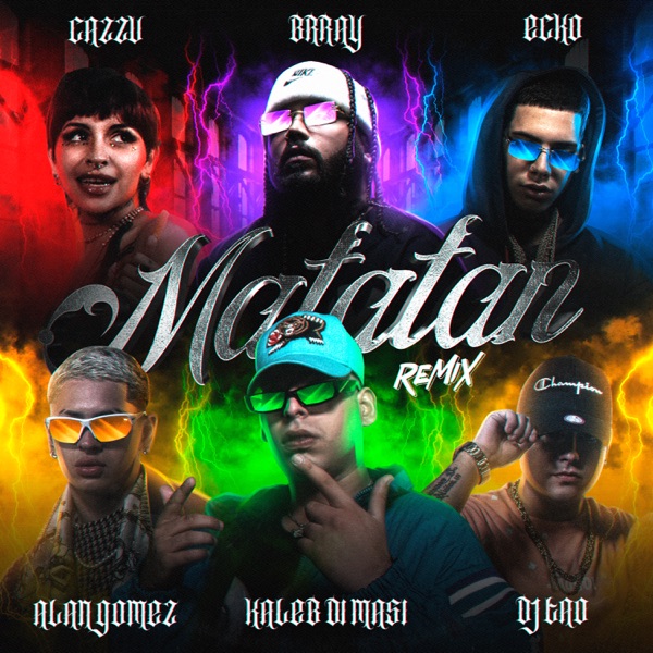 Matatan (Remix) [feat. Brray, Alan Gómez & DJ Tao] - Single album cover