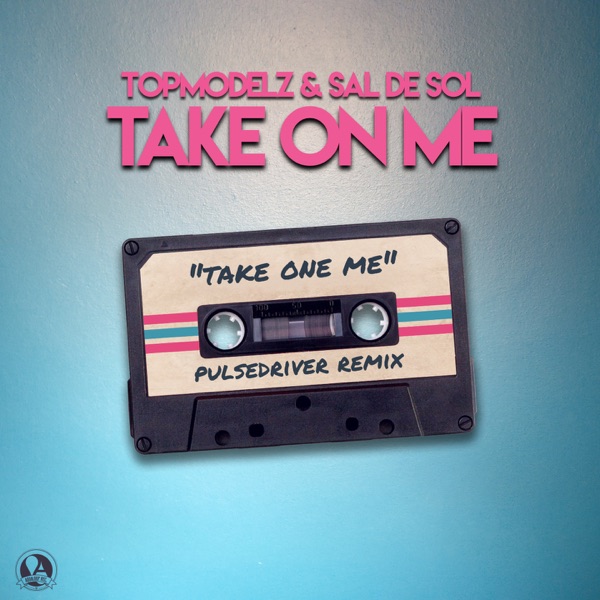 Take On Me (Pulsedriver Remix) - Single album cover