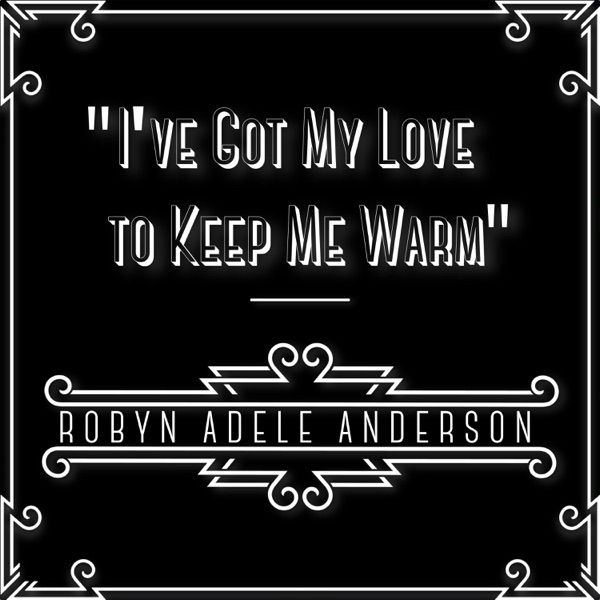 I've Got My Love to Keep Me Warm - Single album cover