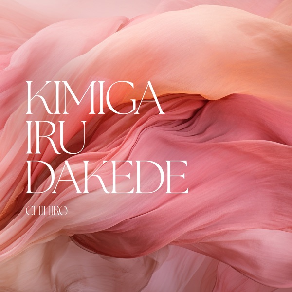 Kimi Ga Irudakede - Single album cover