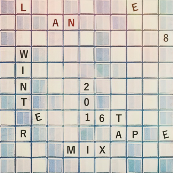 Lane 8 Winter 2016 Mixtape (DJ Mix) album cover