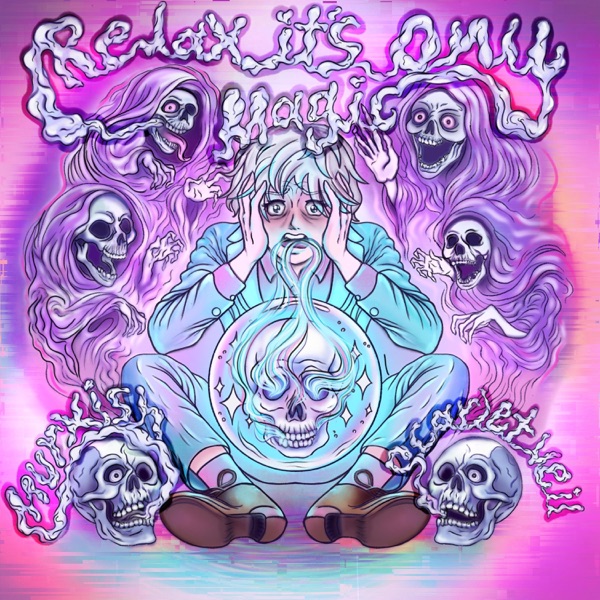 Relax, it's only magic! (feat. harmony haven) - Single album cover