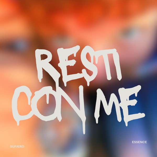 RESTI CON ME - Single (feat. Essence) - Single album cover