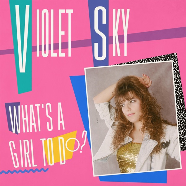 What’s a Girl to Do - Single album cover