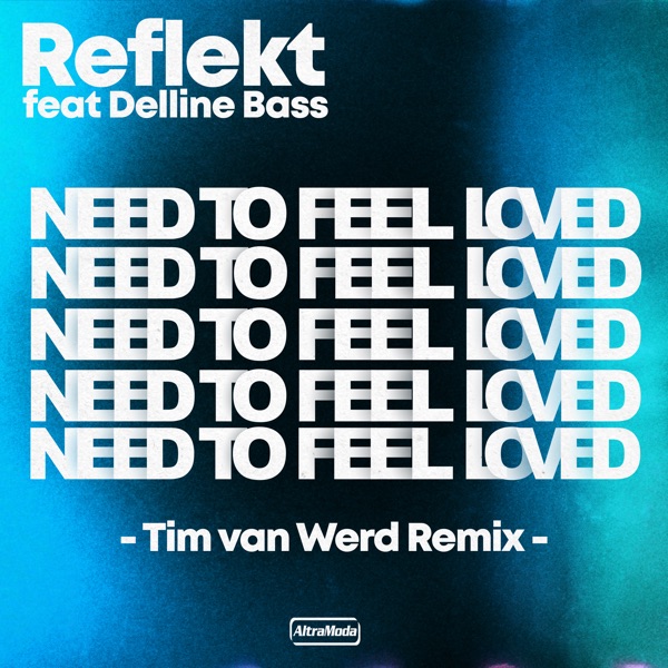 Need to Feel Loved (feat. Delline Bass) [Tim Van Werd Remix] - Single album cover