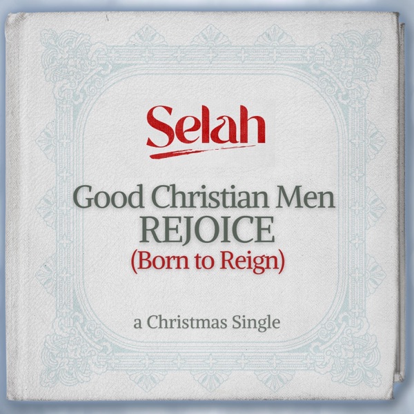 Good Christian Men Rejoice (Born to Reign) - Single album cover