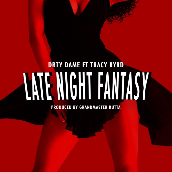 Late Night Fantasy (feat. Tracy Byrd & Grandmaster Kutta) - Single album cover