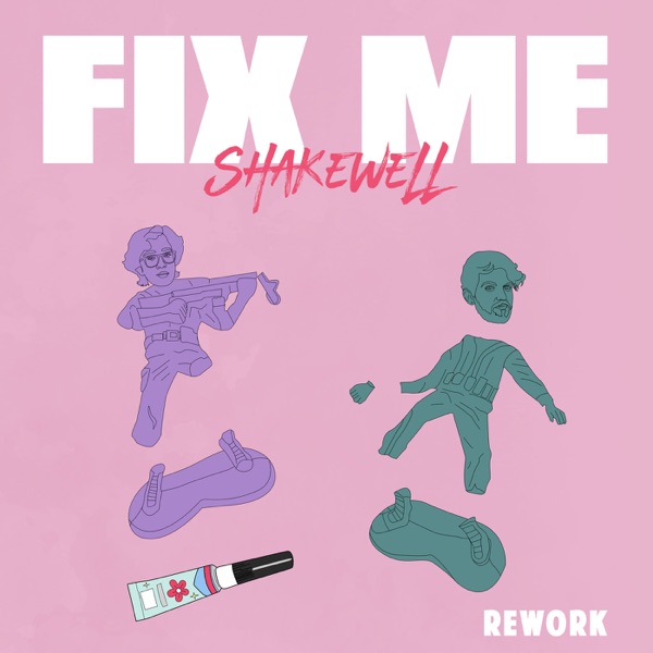 Fix Me (Shakewell Rework) [feat. Cuco] - Single album cover