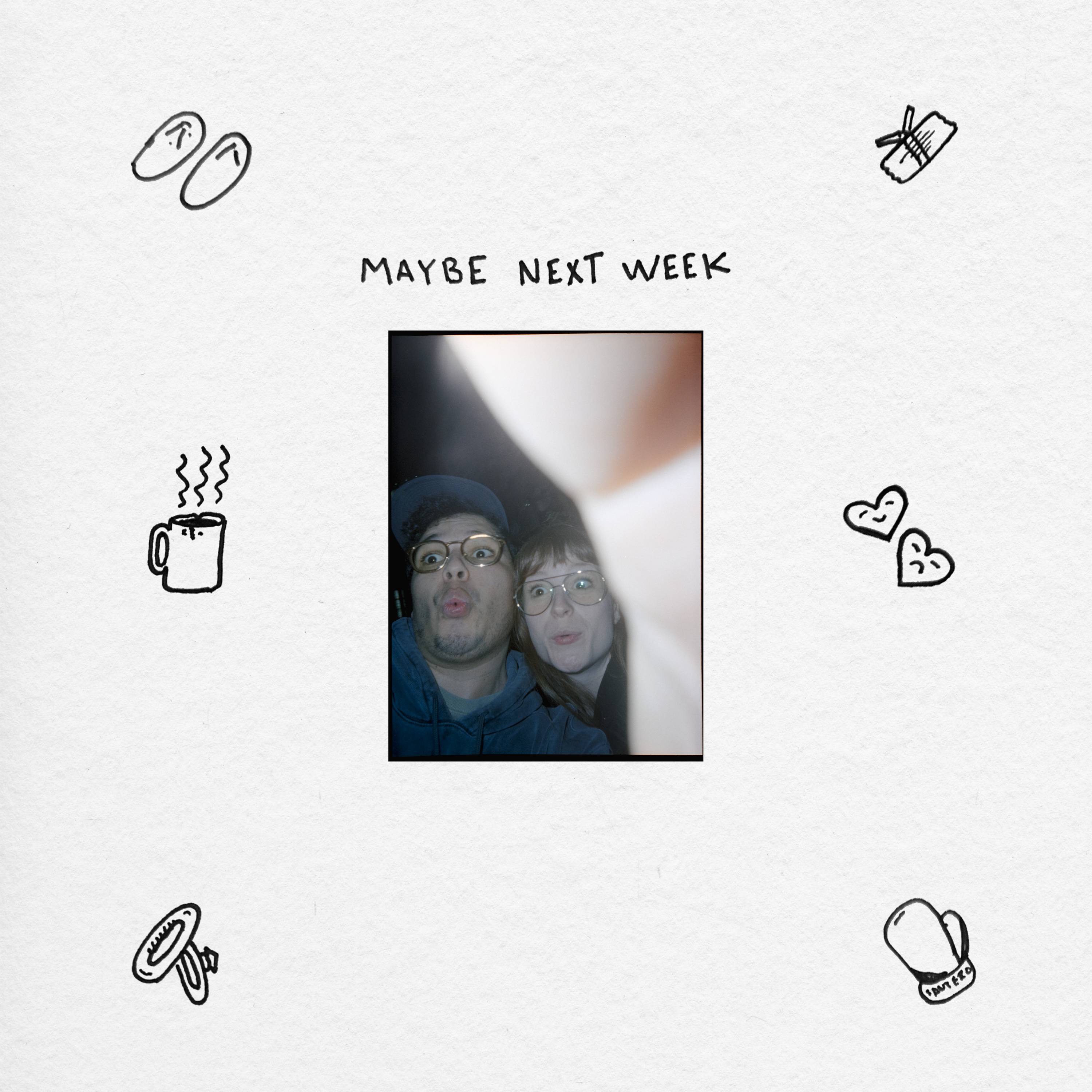 Maybe Next Week - Single album cover