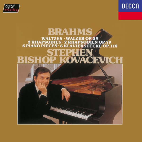 Brahms: Waltzes, Op. 39; Rhapsodies, Op. 79; Klavierstücke, Op. 118 album cover
