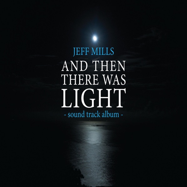 And Then There Was Light (Sound Track) album cover