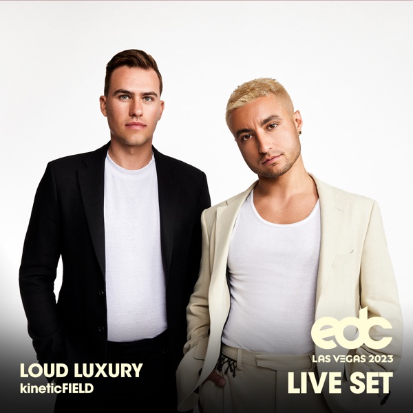 Loud Luxury at EDC Las Vegas 2023: Kinetic Field Stage (DJ Mix) album cover