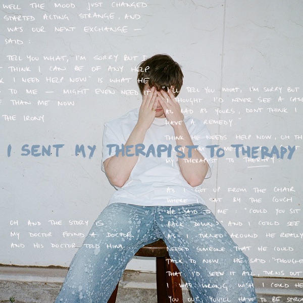 I Sent My Therapist To Therapy - Single album cover