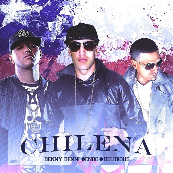 Chilena (feat. Benny Benni & Delirious) - Single album cover