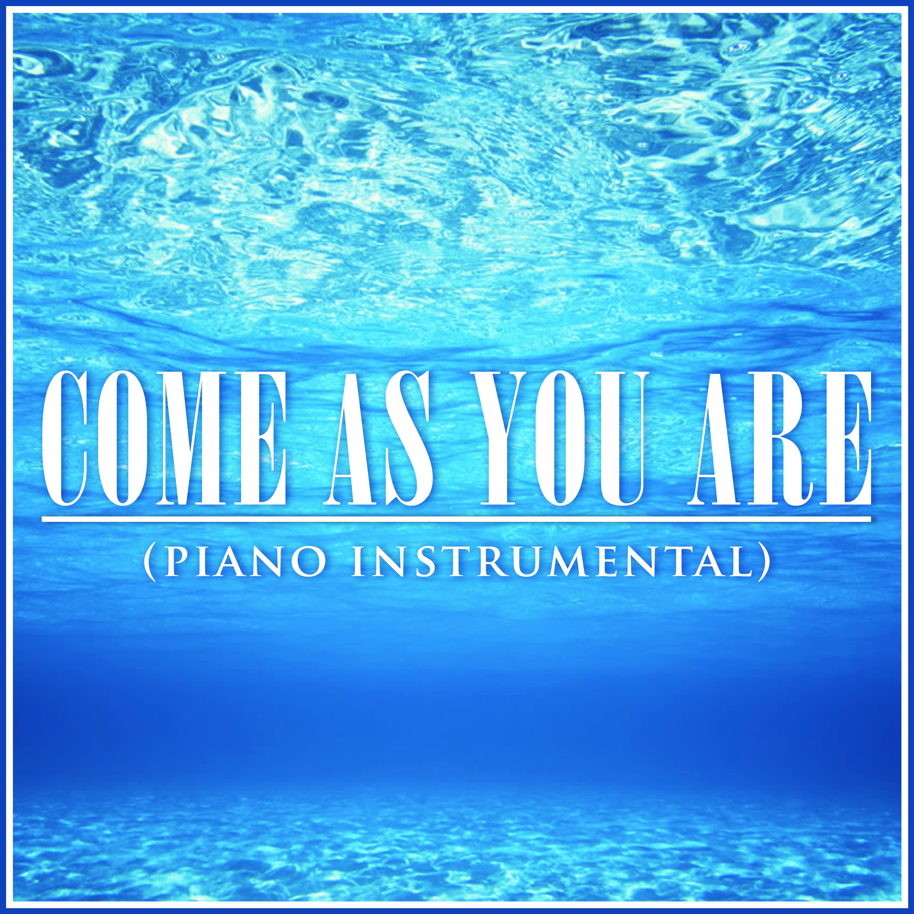 Come As You Are (Piano Rendition) - Single album cover