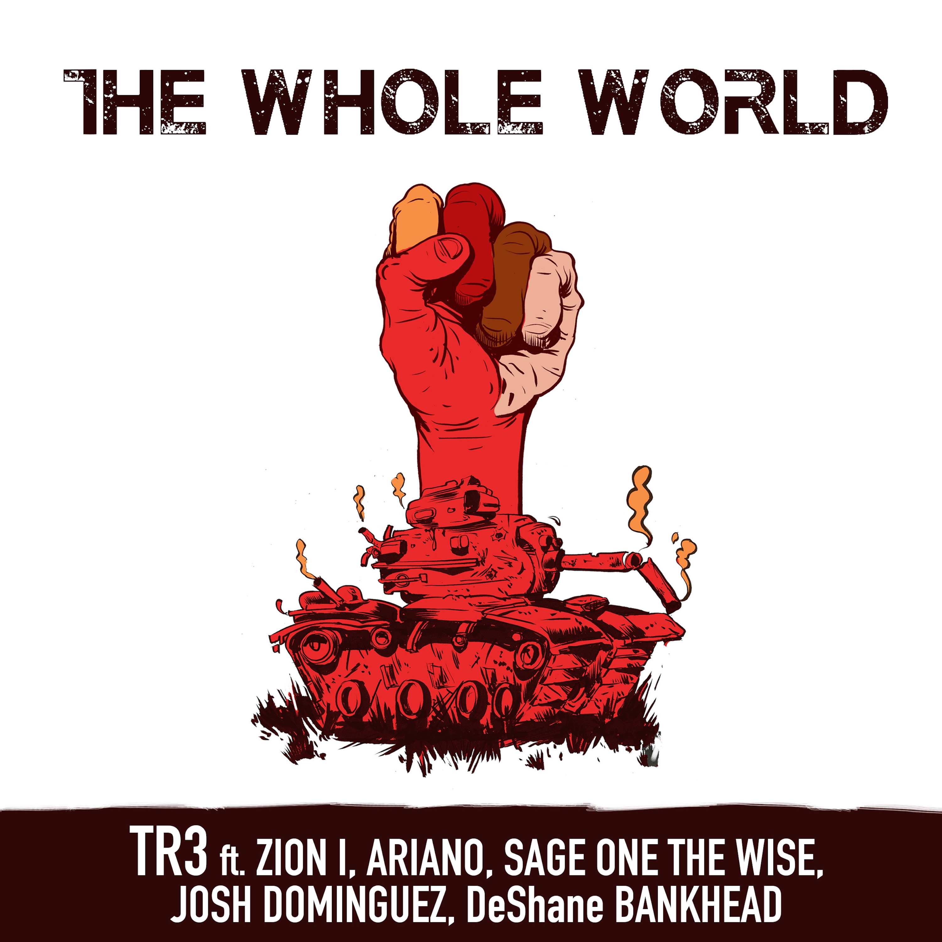 The Whole World (feat. Zion I, Ariano, Sage One the Wise, Josh Dominguez & DeShane Bankhead) - Singl album cover