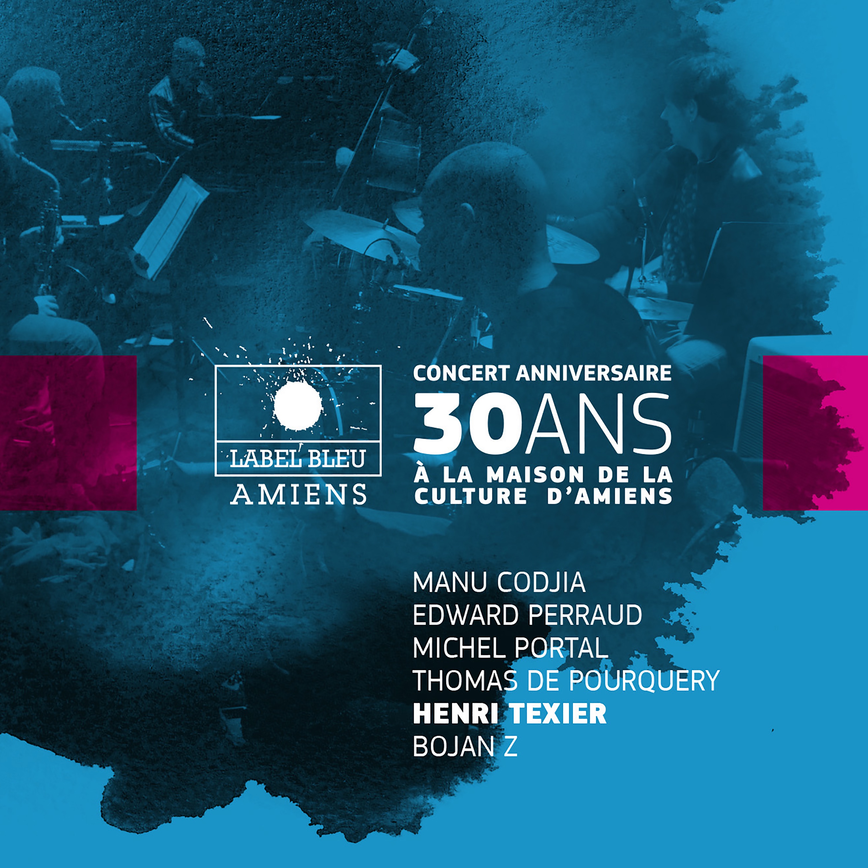 Concert anniversaire 30 ans de Label Bleu (feat. Manu Codjia, Edward Perraud, Michel Portal, Thomas  album cover