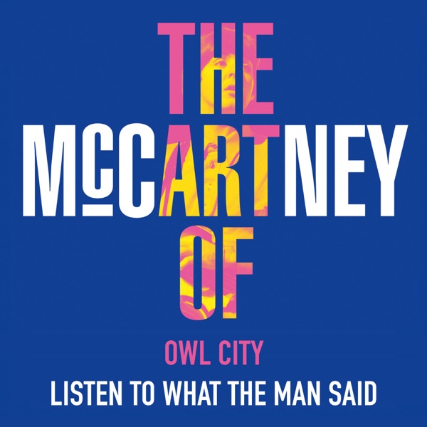 Listen to What the Man Said - Single album cover