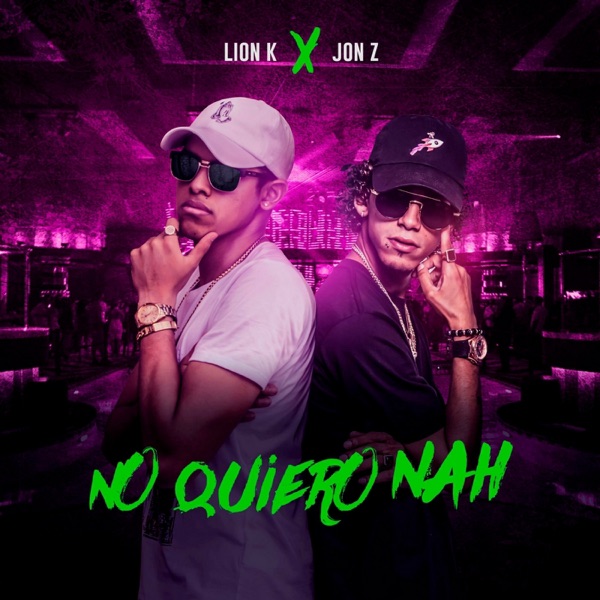 No Quiero Nah (feat. Jon Z) - Single album cover