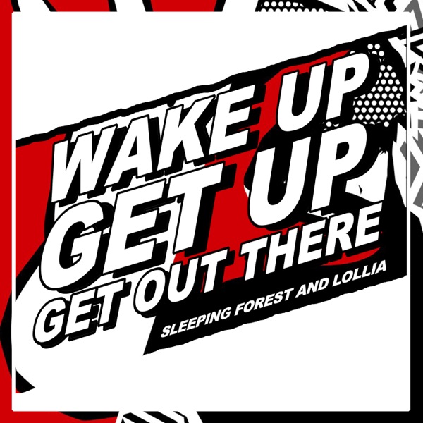 Wake Up, Get Up, Get Out There (Short Version) [feat. Lollia] - Single album cover
